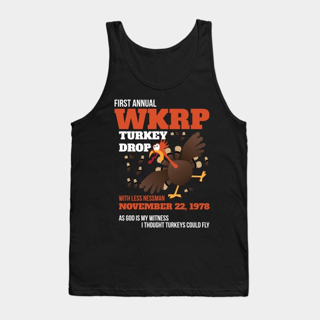 WKRP Thanksgiving Turkey Drop Thanksgiving Turkey Dinner Gift Funny T-Shirt Tank Top by artbyabbygale